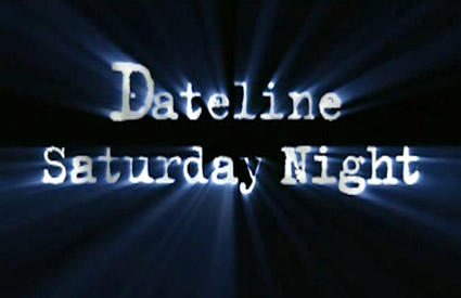 Dateline Saturday Night